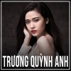 Những Bài Hát Hay Nhất Của Trương Quỳnh Anh - Trương Quỳnh Anh