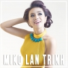 Những Bài Hát Hay Nhất Của Miko Lan Trinh - Miko Lan Trinh