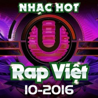 Nhạc Hot Rap Việt Tháng 10/2016 - Various Artists