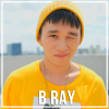 Những Bài Hát Hay Nhất Của B Ray - B Ray