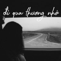 Đi Qua Thương Nhớ - Various Artists