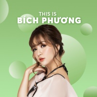Những Bài Hát Hay Nhất Của Bích Phương - Bích Phương