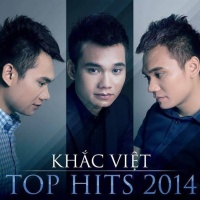 Khắc Việt Top Hits 2014 - Khắc Việt