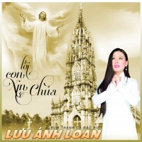 Lời Con Xin Chúa - Lưu Ánh Loan