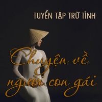 Chuyện Về Người Con Gái (Tuyển Tập Trữ Tình) - Various Artists