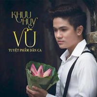 Tuyệt Phẩm Dân Ca - Khưu Huy Vũ
