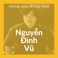 Những Sáng Tác Hay Nhất Của Nguyễn Đình Vũ - Various Artists