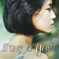 Đừng Cố Yêu - Various Artists