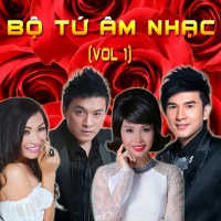 Bộ Tứ Âm Nhạc (Vol.1) - Cẩm Ly, Đan Trường, Lam Trường, Phương Thanh