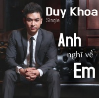 Anh Nghĩ Về Em (Single) - Duy Khoa