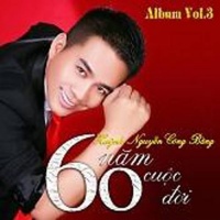 60 Năm Cuộc Đời - Huỳnh Nguyễn Công Bằng