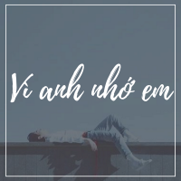 Vì Anh Nhớ Em (Tuyển Tập Trữ Tình) - Various Artists