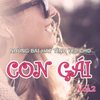 Những Bài Hát Tình Yêu Hay Nhất Cho Con Gái (Vol.2) - Various Artists