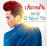 Anh Đã Có Người Yêu - Cao Trung