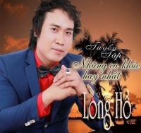 Tuyển Tập Những Ca Khúc Hay Nhất - Long Hồ