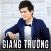 Những Bài Hát Hay Nhất Của Giang Trường - Giang Trường
