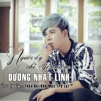 Người Ấy Chỉ Yêu Tạm (Single) - Dương Nhất Linh