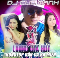 NonStop Dân Ca Ba Miền - Lương Gia Huy