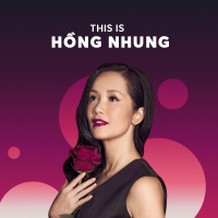 Những Bài Hát Hay Nhất Của Hồng Nhung - Hồng Nhung