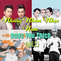 Những Nhóm Nhạc Nam Được Yêu Thích Nhất (Vol.2) - Various Artists