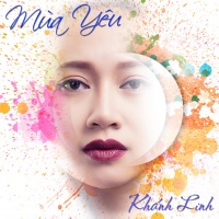 Mùa Yêu - Khánh Linh, Ngọc Châu