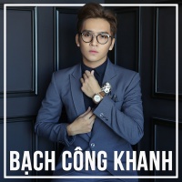 Những Bài Hát Hay Nhất Của Bạch Công Khanh - Bạch Công Khanh
