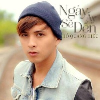 Ngày Ấy Sẽ Đến - Hồ Quang Hiếu