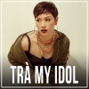 Những Bài Hát Hay Nhất Của Trà My Idol - Trà My Idol