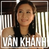 Những Bài Hát Hay Nhất Của Vân Khánh - Vân Khánh