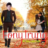 Tình Yêu Không Trọn Vẹn - Fony Trung