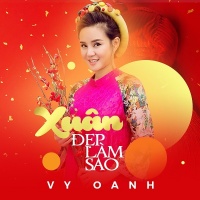 Xuân Đẹp Làm Sao - Vy Oanh