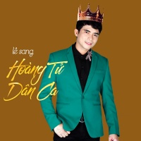 Hoàng Tử Dân Ca - Lê Sang