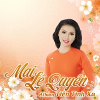 Tiễn Tình Xa - Mai Lệ Quyên