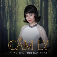 Những Bài Hát Trữ Tình Bolero Hay Nhất Của Cẩm Ly - Cẩm Ly
