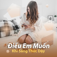 Điều Em Muốn Khi Sáng Thức Dậy - Various Artists