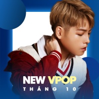 Nhạc Việt Mới Tháng 10/2017 - Various Artists