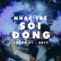 Những Bài Nhạc Trẻ Sôi Động Nhất Tháng 11/2017 - Various Artists