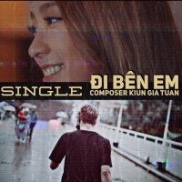 Đi Bên Em (Single) - Kiun Gia Tuấn