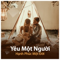 Yêu Một Người Hạnh Phúc Một Đời - Various Artists