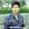 Xin Yêu Tôi Bằng Cả Tình Người - Đan Phương
