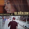 Đi Bên Em (Single) - Kiun Gia Tuấn