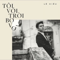 Tôi Với Trời Bơ Vơ - Lê Hiếu