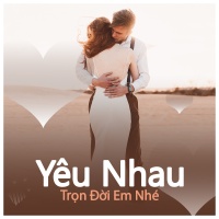 Yêu Nhau Trọn Đời Em Nhé - Various Artists