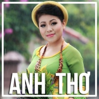 Những Bài Hát Hay Nhất Của Anh Thơ - Anh Thơ