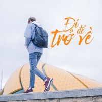 Hãy Đi Để Trở Về - Various Artists