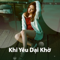 Khi Yêu Dại Khờ - Various Artists