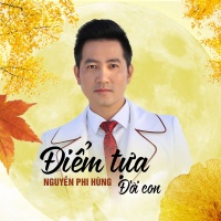 Điểm Tựa Đời Con (Single) - Nguyễn Phi Hùng