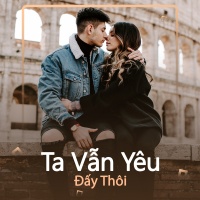Ta Vẫn Yêu Đấy Thôi - Various Artists
