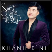 Sao Lòng Còn Thương - Khánh Bình