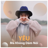 Yêu Mà Không Dám Nói - Various Artists